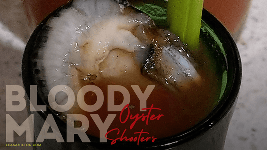 Party-Ready Bloody Mary Oyster Shots: Shooters to Impress at Your Next Social Event - Leasa Hilton